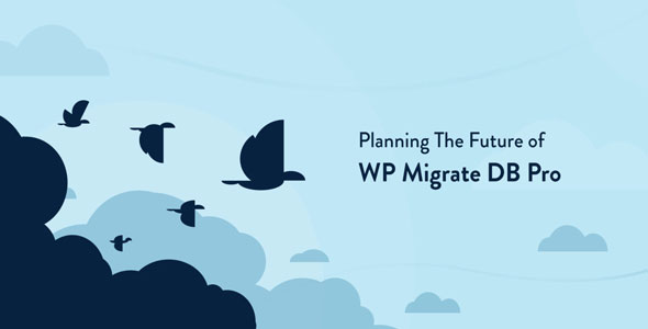 WP Migrate DB Pro + WordPress网站迁移拷贝插件 – v2.6.9