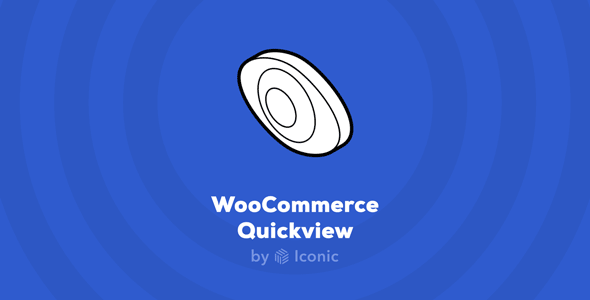 Iconic WooCommerce Quickview – 商店产品快速查看购买插件 – v3.7.0